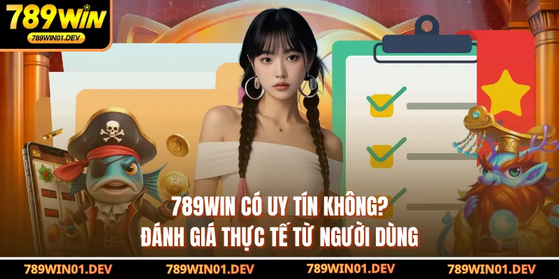 789WIN có uy tín không?